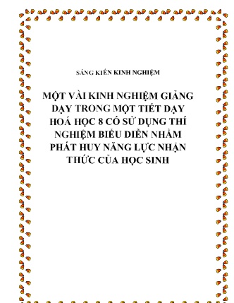SKKN Một vài kinh nghiệm giảng dạy trong một tiết dạy Hoá học 8 có sử dụng thí nghiệm biểu diễn nhằm phát huy năng lực nhận thức của học sinh