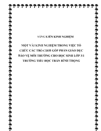 SKKN Một vài kinh nghiệm trong việc tổ chức các trò chơi góp phần giáo dục bảo vệ môi trường cho học sinh Lớp 3/1 Trường Tiểu học Trần Bình Trọng