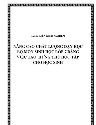 SKKN Nâng cao chất lượng dạy học bộ môn Sinh học Lớp 7 bằng việc tạo hứng thú học tập cho học sinh SKKN Nâng cao chất lượng dạy học bộ môn Sinh học Lớp 7 bằng việc tạo hứng thú học tập cho học sinh