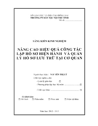 SKKN Nâng cao hiệu quả công tác lập hồ sơ hiện hành và quản lý hồ sơ lưu trữ tại cơ quan SKKN Nâng cao hiệu quả công tác lập hồ sơ hiện hành và quản lý hồ sơ lưu trữ tại cơ quan