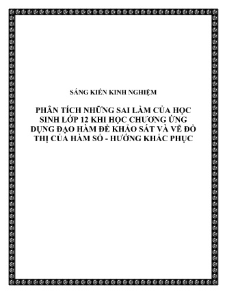 SKKN Phân tích những sai lầm của học sinh Lớp 12 khi học chương ứng dụng đạo hàm để khảo sát và vẽ đồ thị của Hàm số - Hướng khắc phục SKKN Phân tích những sai lầm của học sinh Lớp 12 khi học chương ứng dụng đạo hàm để khảo sát và vẽ đồ thị của Hàm số - Hướng khắc phục