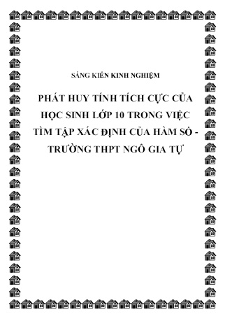 SKKN Phát huy tính tích cực của học sinh Lớp 10 trong việc tìm tập xác định của hàm số - Trường THPT Ngô Gia Tự