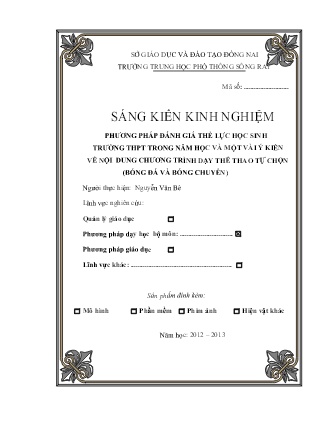 SKKN Phương pháp đánh giá thể lực học sinh Trường THPT trong năm học và một vài ý kiến về nội dung chương trình dạy thể thao tự chọn (Bóng đá và Bóng chuyền) SKKN Phương pháp đánh giá thể lực học sinh Trường THPT trong năm học và một vài ý kiến về nội dung chương trình dạy thể thao tự chọn (Bóng đá và Bóng chuyền)