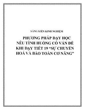 SKKN Phương pháp dạy học nêu tình huống có vấn đề khi dạy Tiết 19 “Sự chuyển hoá và bảo toàn cơ năng”