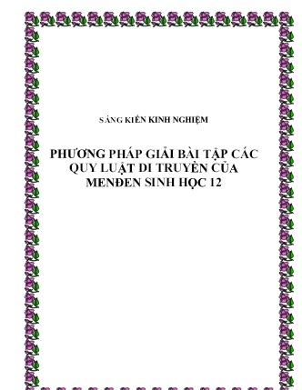 SKKN Phương pháp giải bài tập các quy luật di truyền của Menđen Sinh học 12 SKKN Phương pháp giải bài tập các quy luật di truyền của Menđen Sinh học 12