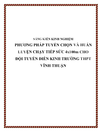SKKN Phương pháp tuyển chọn và huấn luyện chạy tiếp sức 4x100m cho đội tuyển điền kinh Trường THPT Vĩnh Thuận SKKN Phương pháp tuyển chọn và huấn luyện chạy tiếp sức 4x100m cho đội tuyển điền kinh Trường THPT Vĩnh Thuận