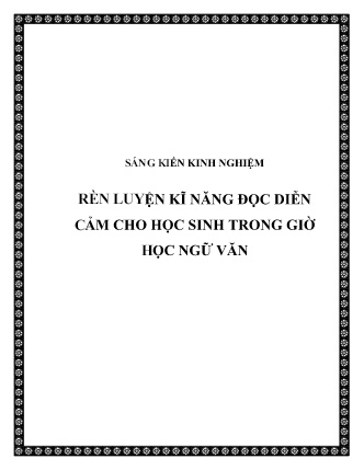 SKKN Rèn luyện kĩ năng đọc diễn cảm cho học sinh trong giờ học Ngữ Văn SKKN Rèn luyện kĩ năng đọc diễn cảm cho học sinh trong giờ học Ngữ Văn