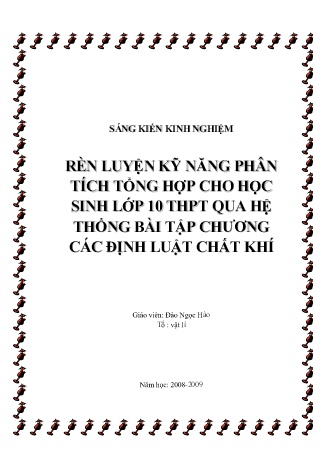 SKKN Rèn luyện kỹ năng phân tích tổng hợp cho học sinh Lớp 10 THPT qua hệ thống bài tập chương các định luật chất khí SKKN Rèn luyện kỹ năng phân tích tổng hợp cho học sinh Lớp 10 THPT qua hệ thống bài tập chương các định luật chất khí