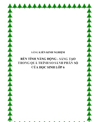 SKKN Rèn tính năng động - Sáng tạo trong quá trình so sánh phân số của học sinh Lớp 6
