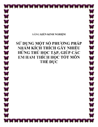 SKKN Sử dụng một số phương pháp nhằm kích thích gây nhiều hứng thú học tập, giúp các em ham thích học tốt môn Thể dục