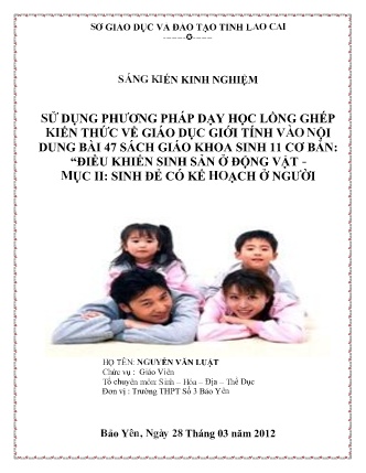 SKKN Sử dụng phương pháp dạy học lồng ghép kiến thức giáo dục giới tính trong Bài 47 sách giáo khoa Sinh học 11cơ bản Điều khiển sinh sản ở động vật - Mục II: Sinh đẻ có kế hoạch ở người