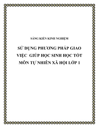 SKKN Sử dụng phương pháp giao việc giúp học sinh học tốt môn Tự nhiên Xã hội Lớp 1