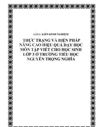 SKKN Thực trạng và biện pháp nâng cao hiệu quả dạy học môn tập viết cho học sinh Lớp 3 ở Trường Tiểu học Nguyễn Trọng Nghĩa