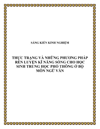 SKKN Thực trạng và những phương pháp rèn luyện kĩ năng sống cho học sinh Trung học Phổ thông ở bộ môn Ngữ Văn