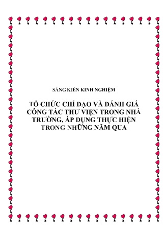 SKKN Tổ chức chỉ đạo và đánh giá công tác thư viện trong nhà trường, áp dụng thực hiện trong những năm qua SKKN Tổ chức chỉ đạo và đánh giá công tác thư viện trong nhà trường, áp dụng thực hiện trong những năm qua