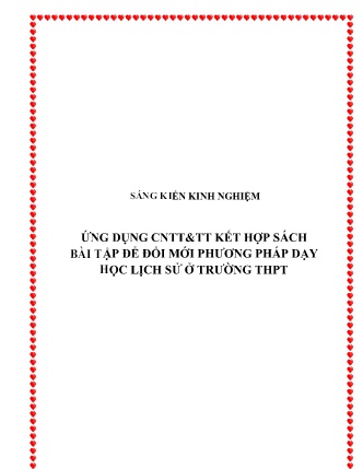 SKKN Ứng dụng CNTT&TT kết hợp sách bài tập để đổi mới phương pháp dạy học Lịch sử ở Trường THPT SKKN Ứng dụng CNTT&TT kết hợp sách bài tập để đổi mới phương pháp dạy học Lịch sử ở Trường THPT