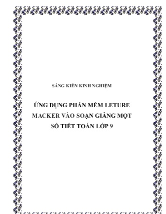 SKKN Ứng dụng phần mềm Leture Macker vào soạn giảng một số tiết Toán Lớp 9