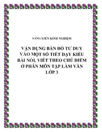 SKKN Vận dụng bản đồ tư duy vào một số tiết dạy kiểu bài nói, viết theo chủ điểm ở Phân môn Tập Làm Văn Lớp 3
