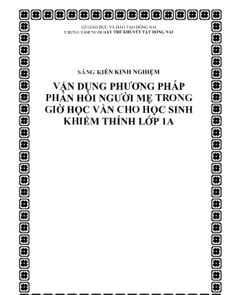 SKKN Vận dụng phương pháp phản hồi người mẹ trong giờ học vần cho học sinh khiếm thính Lớp 1A