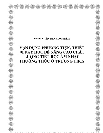 SKKN Vận dụng phương tiện, thiết bị dạy học để nâng cao chất lượng tiết học Âm nhạc thường thức ở Trường THCS