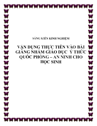 SKKN Vận dụng thực tiễn vào bài giảng nhằm giáo dục ý thức Quốc phòng – An ninh cho học sinh