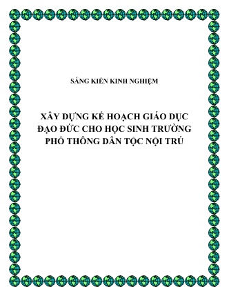 SKKN Xây dựng kế hoạch giáo dục đạo đức cho học sinh Trường Phổ thông Dân tộc Nội trú