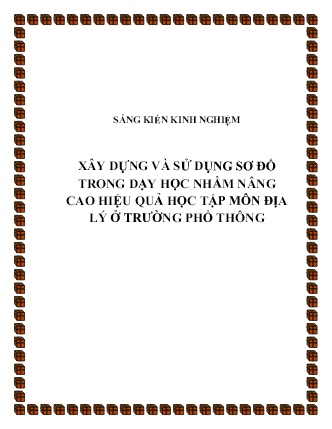 SKKN Xây dựng và sử dụng sơ đồ trong dạy học nhằm nâng cao hiệu quả học tập môn Địa lý ở Trường phổ thông SKKN Xây dựng và sử dụng sơ đồ trong dạy học nhằm nâng cao hiệu quả học tập môn Địa lý ở Trường phổ thông